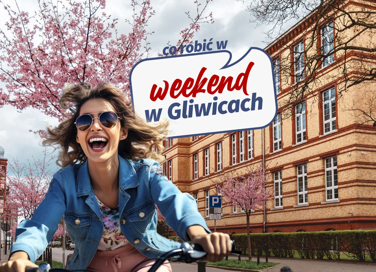 Atrakcje w Gliwicach na weekend 1-3 maja